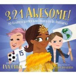 3 2 1 Awesome - 20 Fearless Women Who Dared To Be Different Board Book