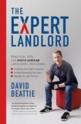 The Expert Landlord - Practical Tips For South African Landlords Paperback