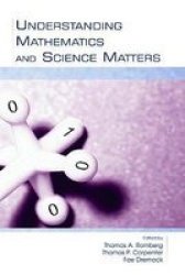 Understanding Mathematics and Science Matters Studies in Mathematical Thinking and Learning Series