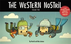 The Western Nostril By Patrick And Alex Latimer Volume Two 2009 1st Ed Out Of Print New