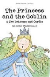 The Princess And The Goblin & The Princess And Curdie Paperback
