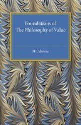 Foundations Of The Philosophy Of Value - An Examination Of Value And Value Theories Paperback