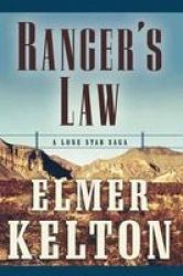 Ranger's Law: A Lone Star Saga Texas Rangers
