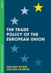 The Trade Policy Of The European Union Paperback 1ST Ed. 2018