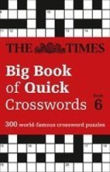 Times Big Book Of Quick Crosswords Book 6 - The Times Mind Games Paperback