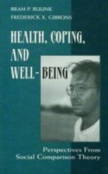 Health, Coping, and Well-being: Perspectives From Social Comparison Theory