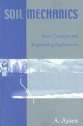 Soil Mechanics: Basic Concepts and Engineering Applications