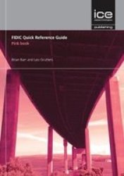 Fidic Quick Reference Guide: Pink Book Paperback