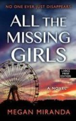 All The Missing Girls Large Print Hardcover Large Type Edition