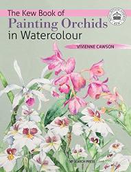 BOOK Kew Of Painting Orchids In Watercolour The
