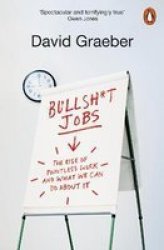 Bullshit Jobs - The Rise Of Pointless Work And What We Can Do About It Paperback