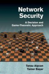 Network Security - A Decision and Game-theoretic Approach Hardcover