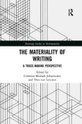 The Materiality Of Writing - A Trace Making Perspective Paperback