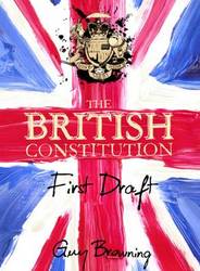 The British Constitution - First Draft Hardcover