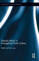 Popular Music In Evangelical Youth Culture Hardcover
