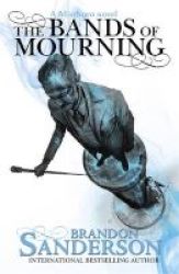 The Bands Of Mourning - A Mistborn Novel Paperback