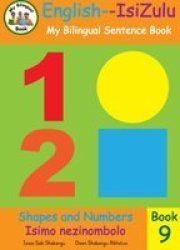 Bilingual Sentence Book: Shapes And Numbers English- Isizulu Paperback