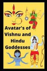 Avatar& 39 S Of Vishnu And Hindu Goddesses Paperback