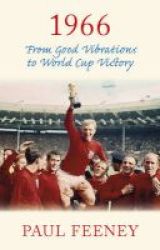 1966: From Good Vibrations To World Cup Victory Paperback