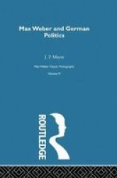 Max Weber & German Poltcs V 4 Paperback