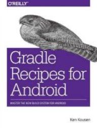 Gradle Recipes For Android Paperback