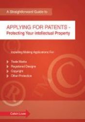 Applying For Patents - A Straightforward Guide Paperback Revised Edition