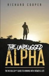 The Unplugged Alpha Paperback
