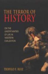 The Terror Of History - On The Uncertainties Of Life In Western Civilization Paperback