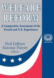 Welfare Reform - A Comparative Assessment Of The French And U. S. Experiences Paperback