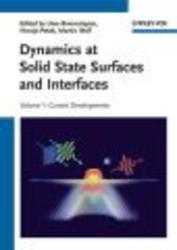 Dynamics at Solid State Surfaces and Interfaces, v. 1 - Current Developments Hardcover