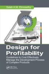 Design For Profitability - Guidelines To Cost Effectively Manage The Development Process Of Complex Products Paperback