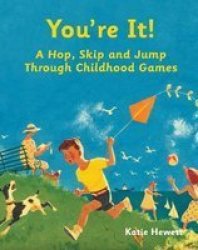 You're It! - A Hop Skip and Jump Guide to Childhood Games Hardcover