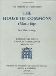 The History of Parliament: the House of Commons, 1660-1690 3 vols History of Parliament