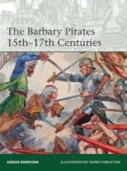 The Barbary Pirates 15th-17th Centuries Paperback