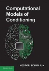 Computational Models of Conditioning Hardcover