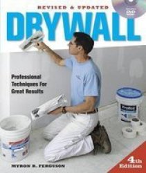 Drywall - Professional Techniques For Great Results Paperback Revised Edition