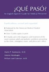 Que Paso?: An English-Spanish Guide for Medical Personnel English and Spanish Edition