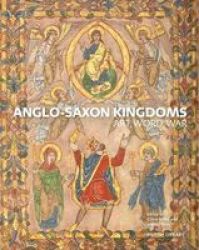 Anglo-saxon Kingdoms - Art Word War Hardcover