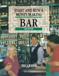 Start & Run A Money-making Bar Hardcover 2ND