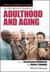 The Wiley-blackwell Handbook Of Adulthood And Aging Paperback