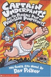 Captain Underpants and the Perilous Plot of Professor Poopypants: Bk. 4
