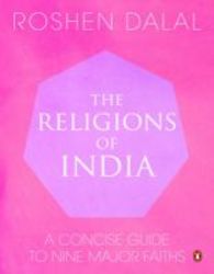 The Religions Of India - A Concise Guide To Nine Major Faiths Hardcover