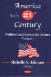 America in the 21st Century, v. 4 - Political and Economic Issues