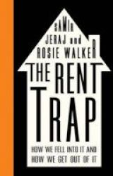 The Rent Trap - How We Fell Into It And How We Get Out Of It Paperback