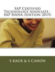 Sap Certified Technology Associate - Sap Hana Edition 2015 Paperback