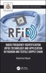 Radio Frequency Identification Rfid Technology And Application In Fashion And Textile Supply Chain Paperback