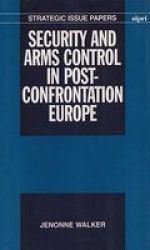 Security And Arms Control In Post-confrontation Europe Hardcover