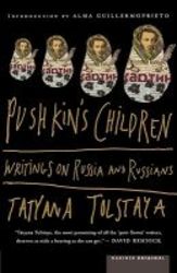 Pushkin's Children - Writing On Russia And Russians paperback
