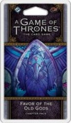 A Game Of Thrones Lcg Favor Of The Old Gods