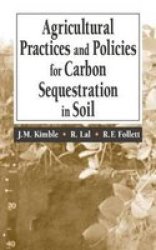 Agriculture Practices and Policies for Carbon Sequestration in Soil